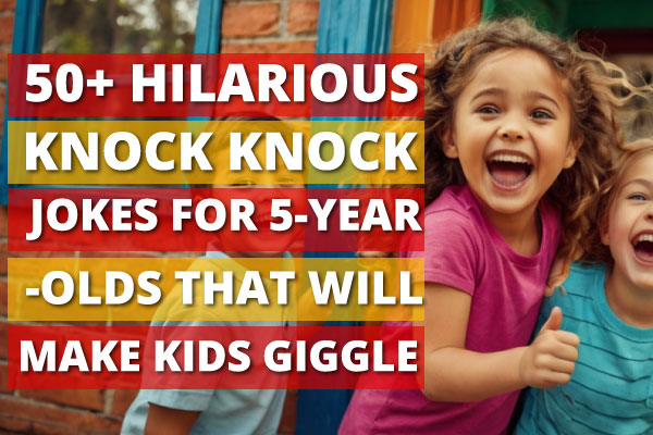 50+-Hilarious-Knock-Knock-Jokes-for-5-Year-Olds-That-Will-Make-Kids-Giggle